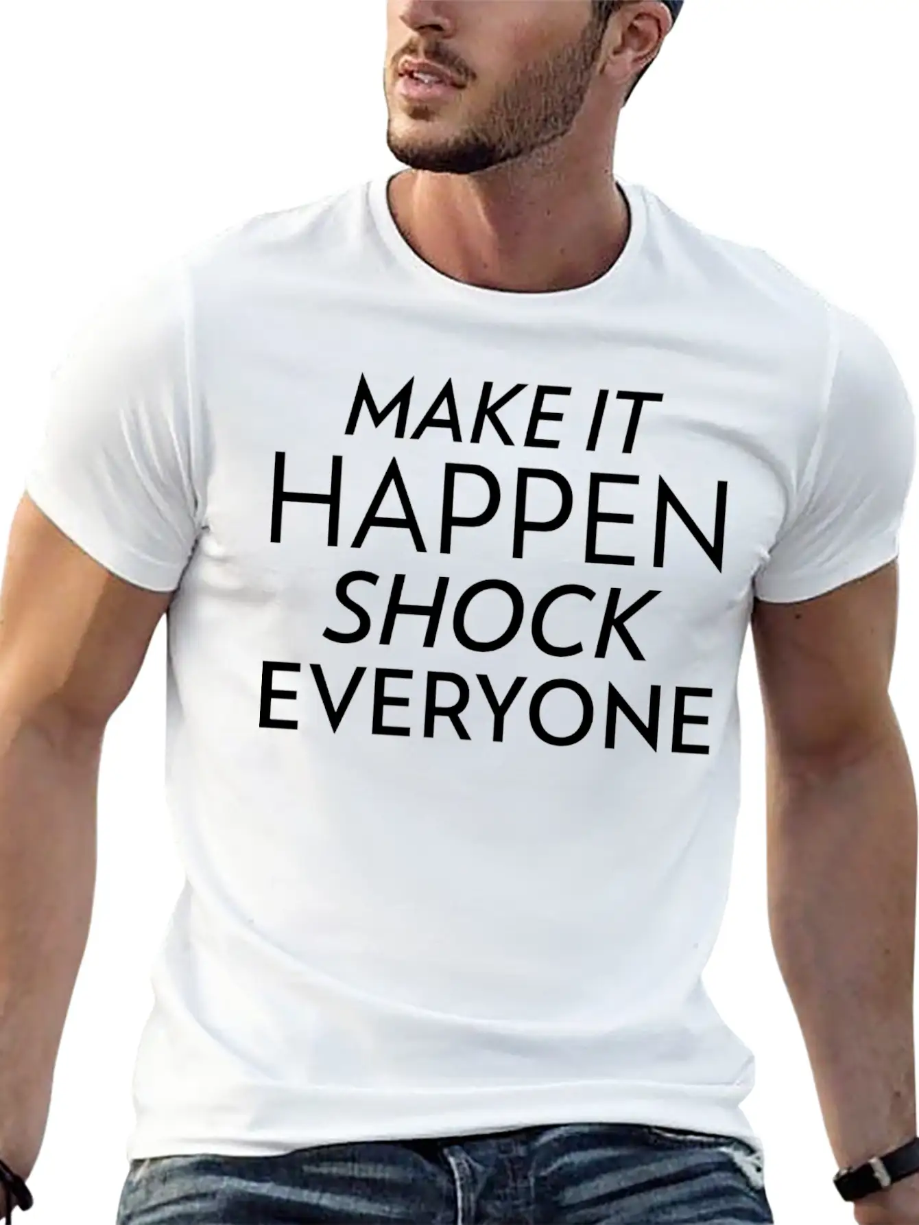 Shock Everyone Entrepreneur Motivation Success Unisex Short Sleeve Soft Cotton T-Shirt – Casual Everyday Wear