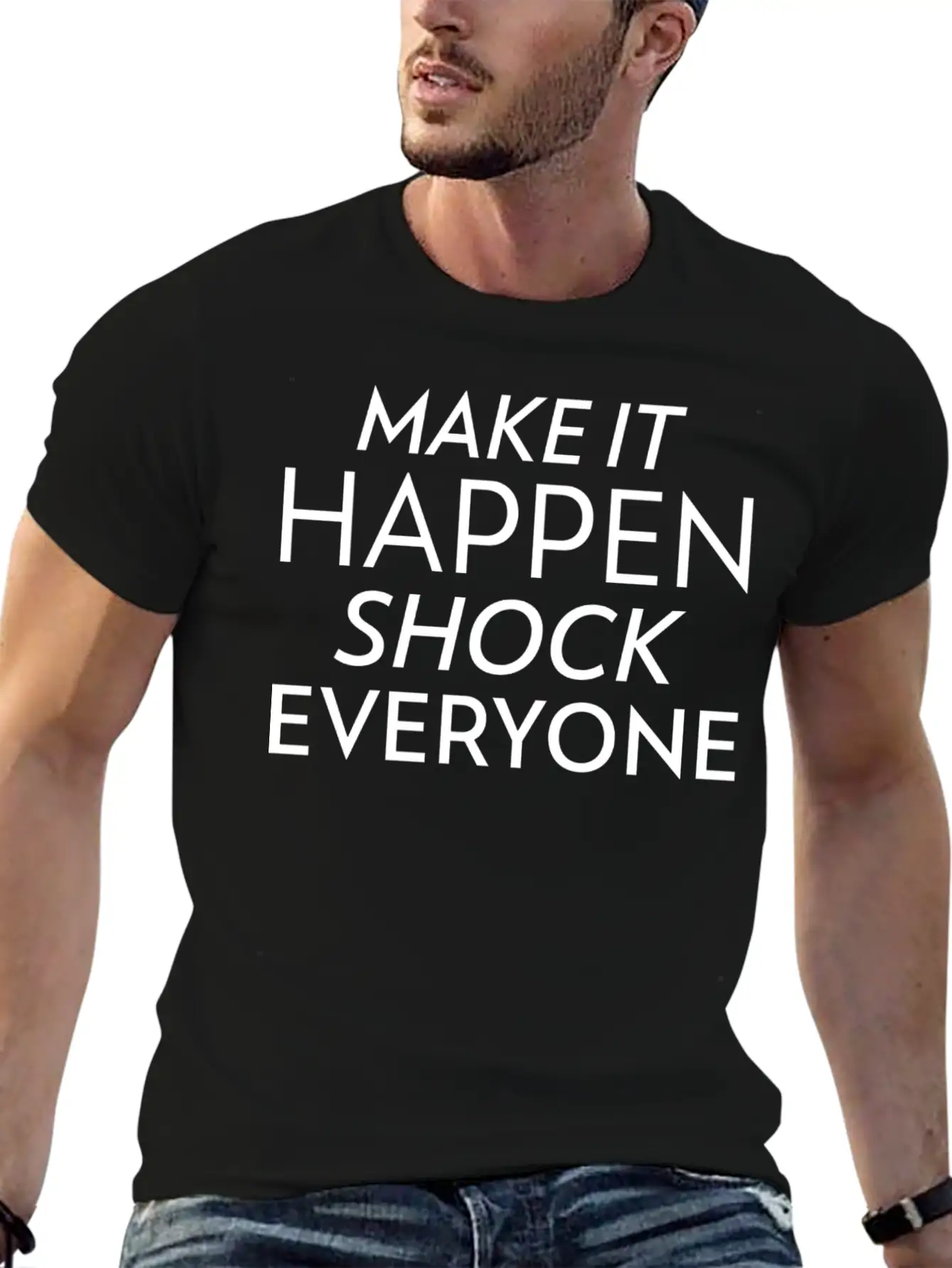Shock Everyone Entrepreneur Motivation Success Unisex Short Sleeve Soft Cotton T-Shirt – Casual Everyday Wear