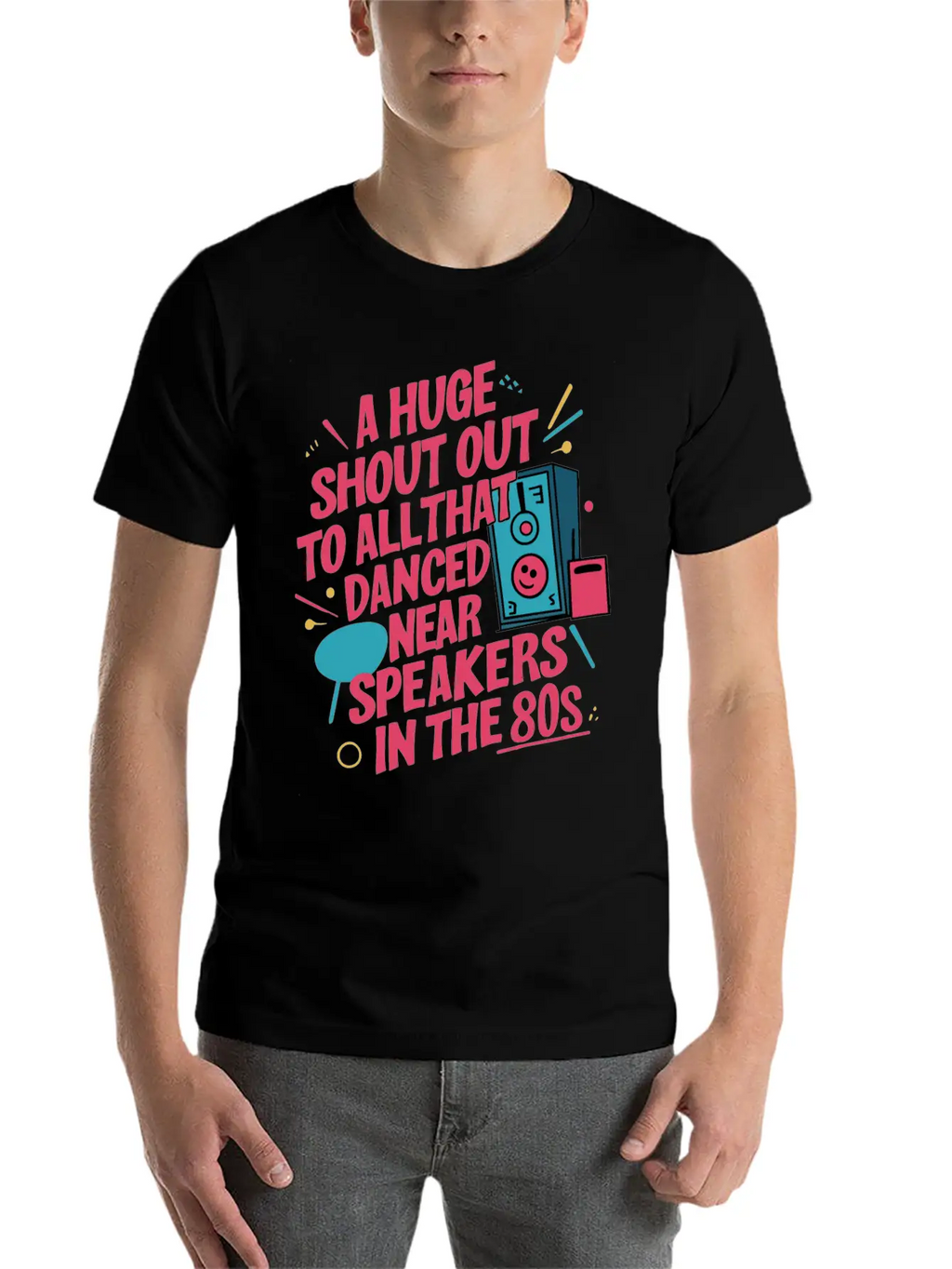 Shout Out To All Danced Near Speakers In The 80s Breathable Soft Cotton T-Shirt – Timeless Casual Look