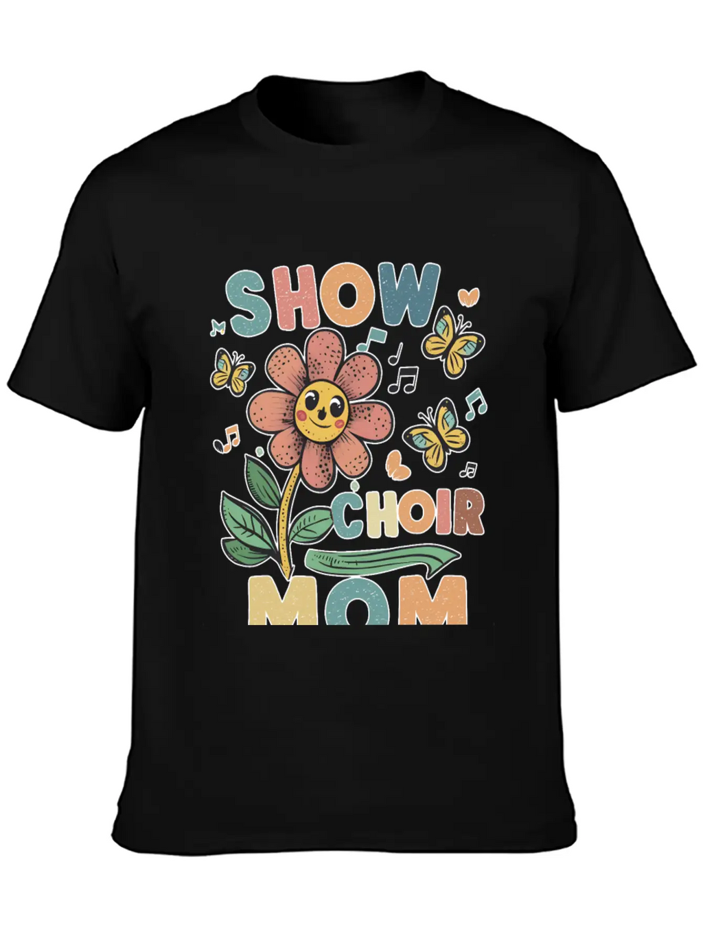 Show Choir Mom Flower Unisex Short Sleeve Soft Cotton T-Shirt – Casual Everyday Wear