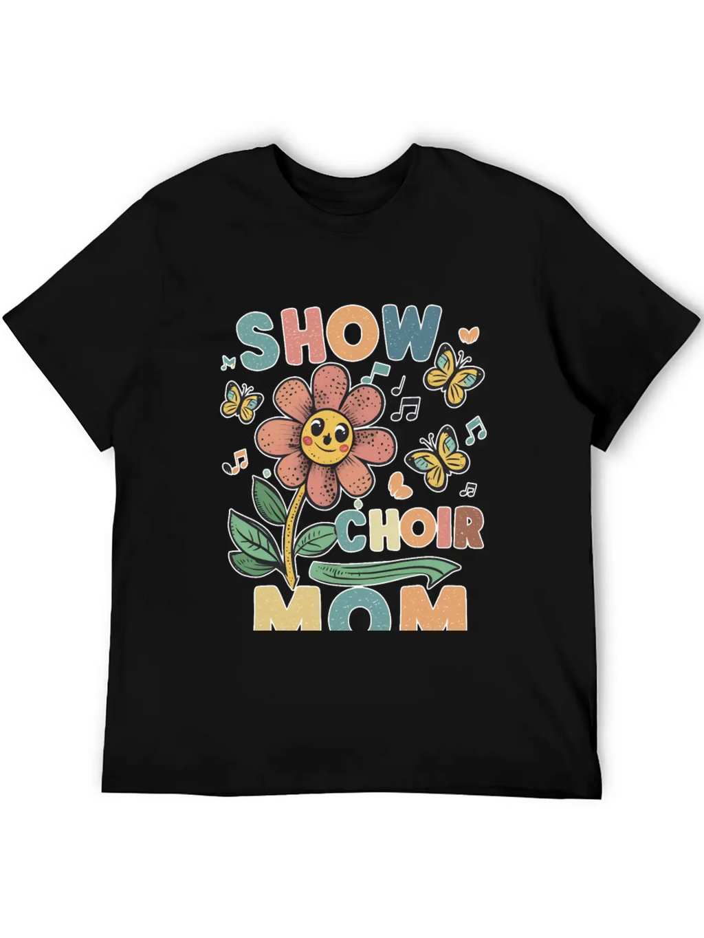 Show Choir Mom Flower Unisex Short Sleeve Soft Cotton T-Shirt – Casual Everyday Wear