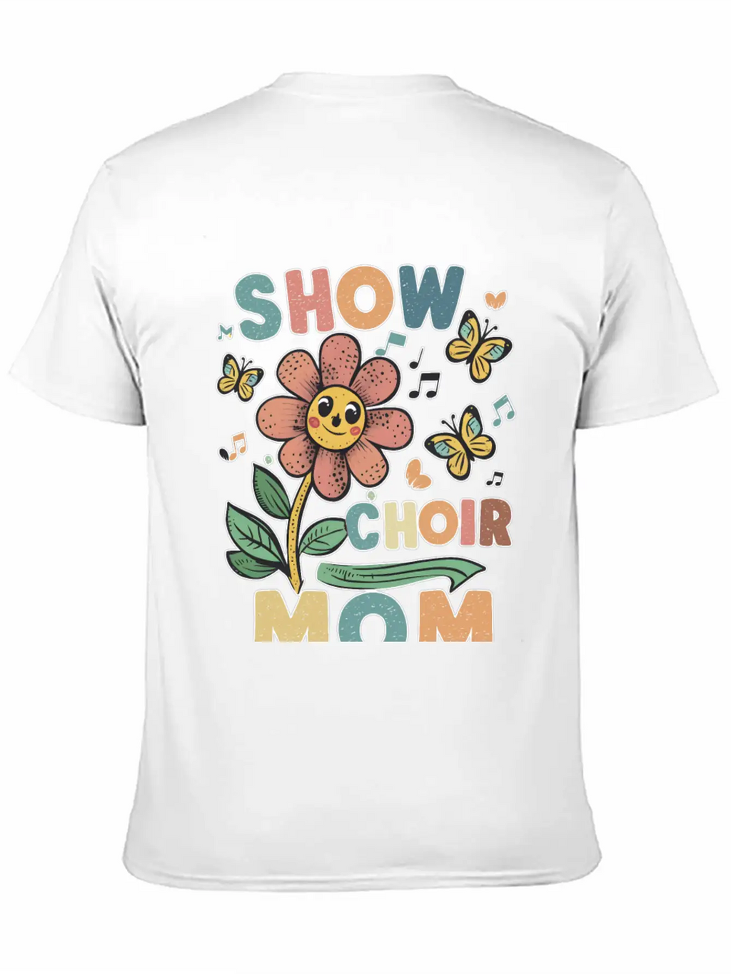 Show Choir Mom Flower Unisex Short Sleeve Soft Cotton T-Shirt – Casual Everyday Wear