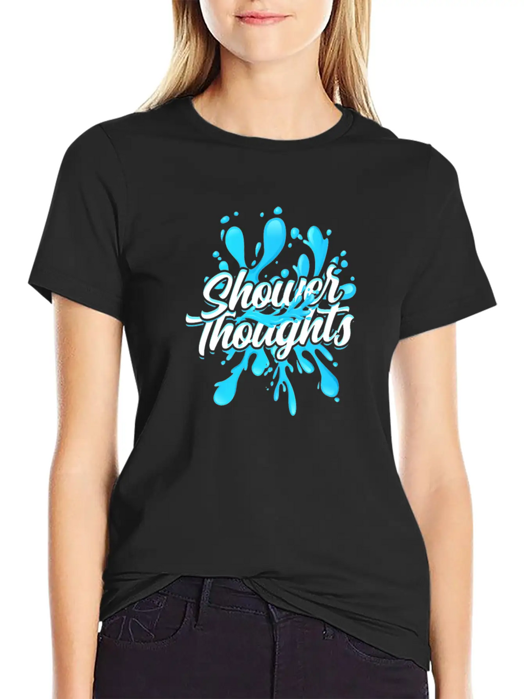 Shower Thoughts - Shower Stylish Everyday T-Shirt – Unisex Basic Cotton Tee
