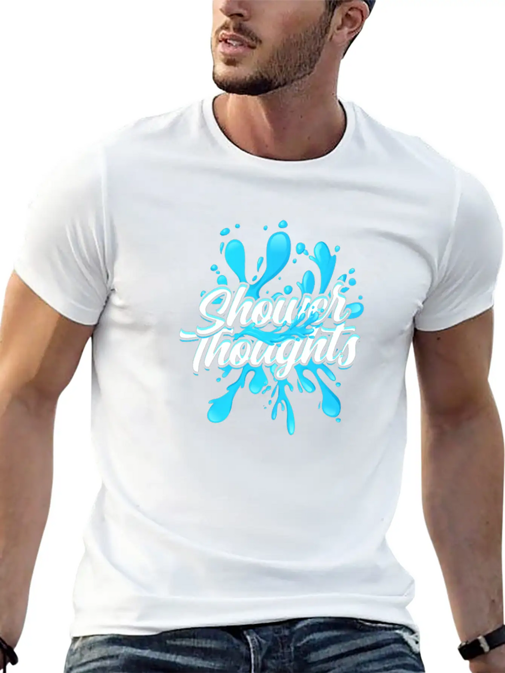 Shower Thoughts - Shower Stylish Everyday T-Shirt – Unisex Basic Cotton Tee