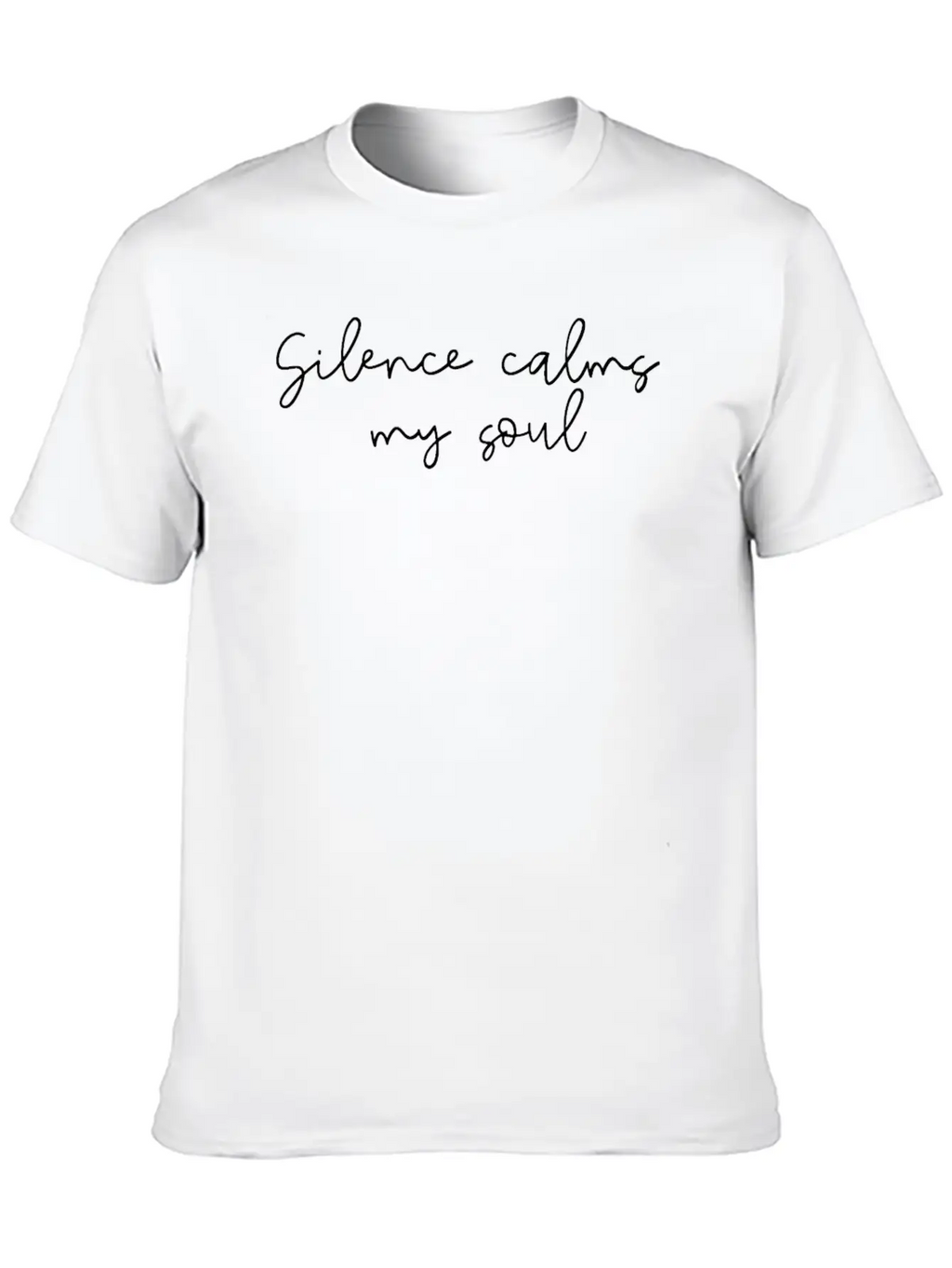 Silence Calms My Soul Stylish Everyday T-Shirt – Unisex Basic Cotton Tee