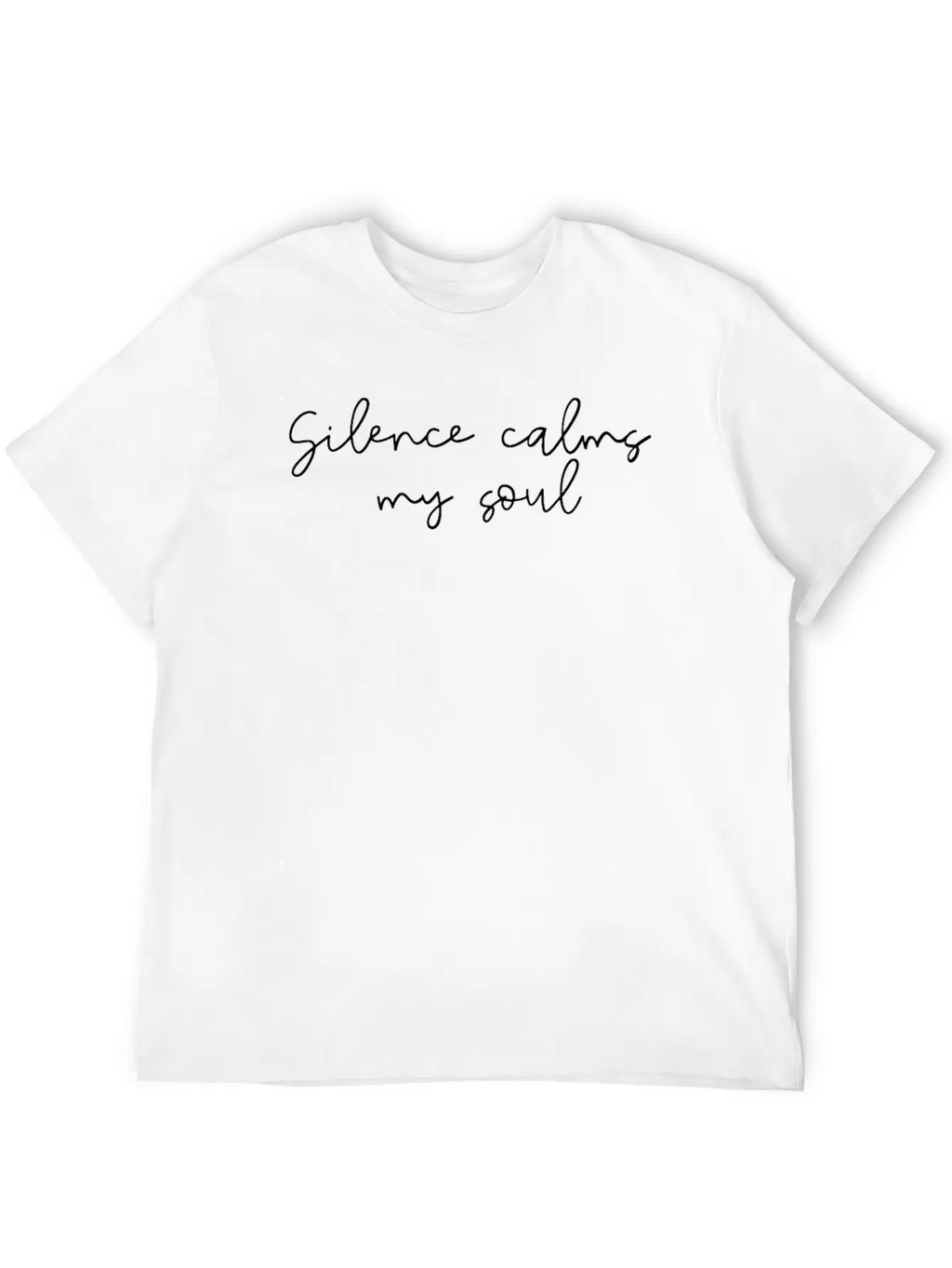 Silence Calms My Soul Stylish Everyday T-Shirt – Unisex Basic Cotton Tee