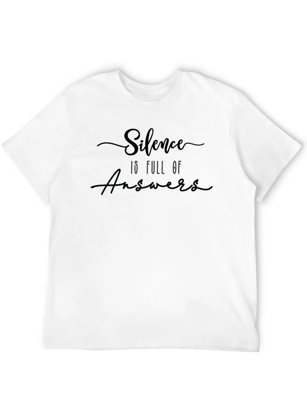 Silence Is Answers Unisex Short Sleeve Soft Cotton T-Shirt – Casual Everyday Wear