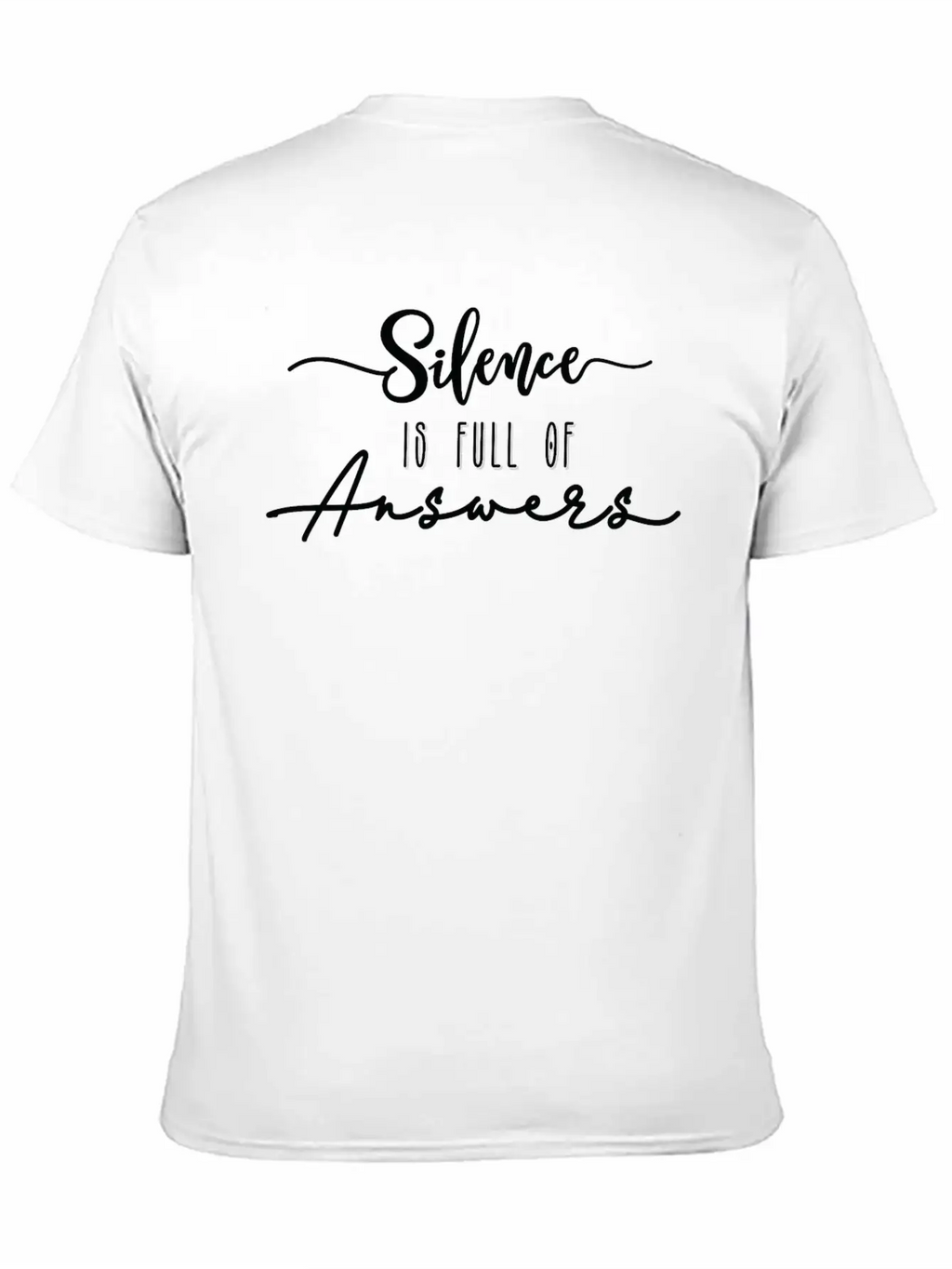 Silence Is Answers Unisex Short Sleeve Soft Cotton T-Shirt – Casual Everyday Wear
