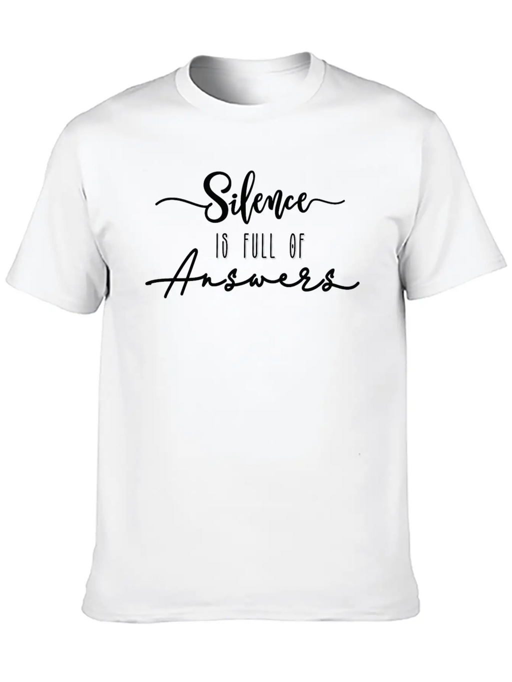 Silence Is Answers Unisex Short Sleeve Soft Cotton T-Shirt – Casual Everyday Wear