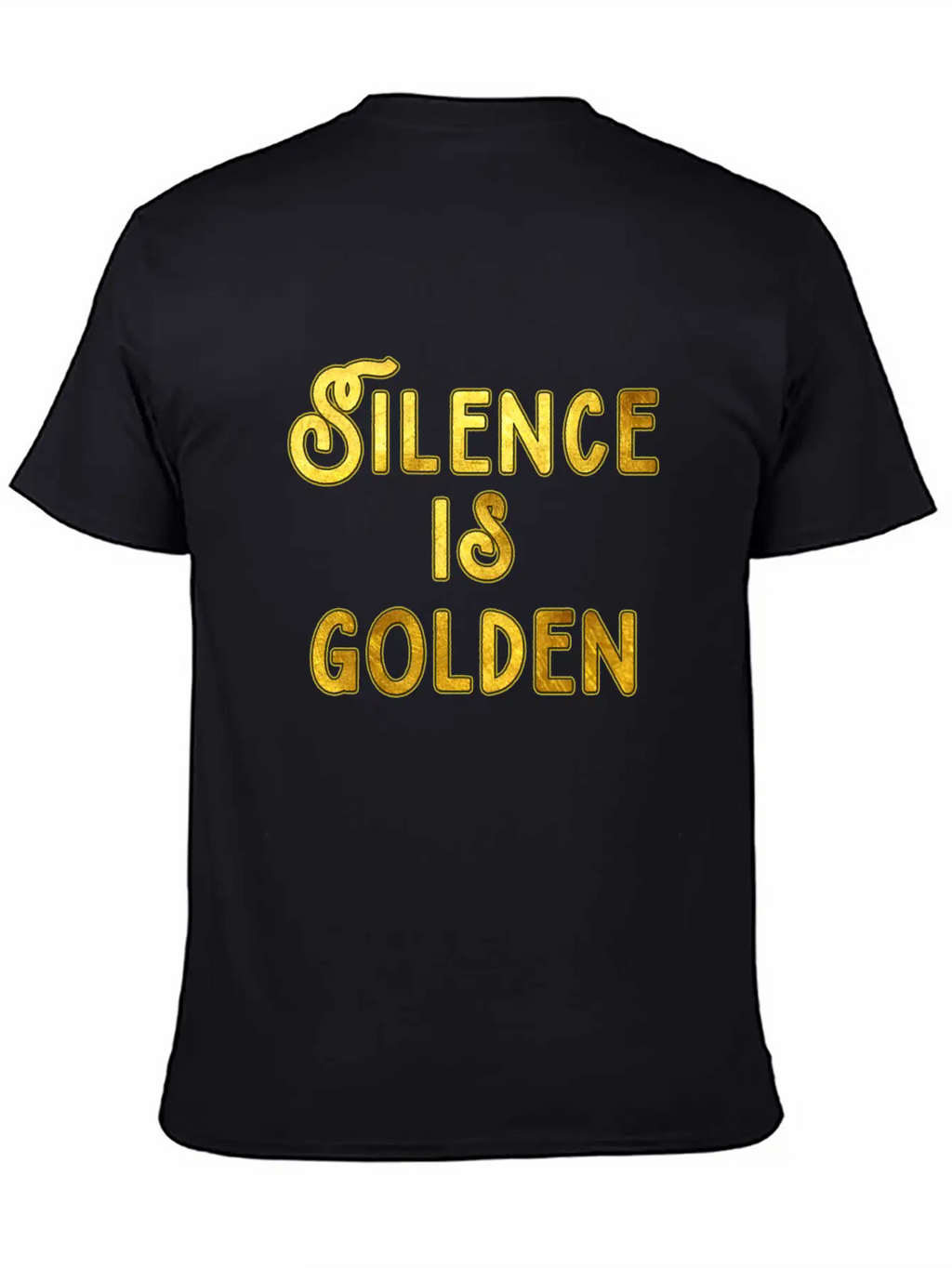 Silence Is Golden Unisex Casual T-Shirt – Clean Design For Daily Comfort