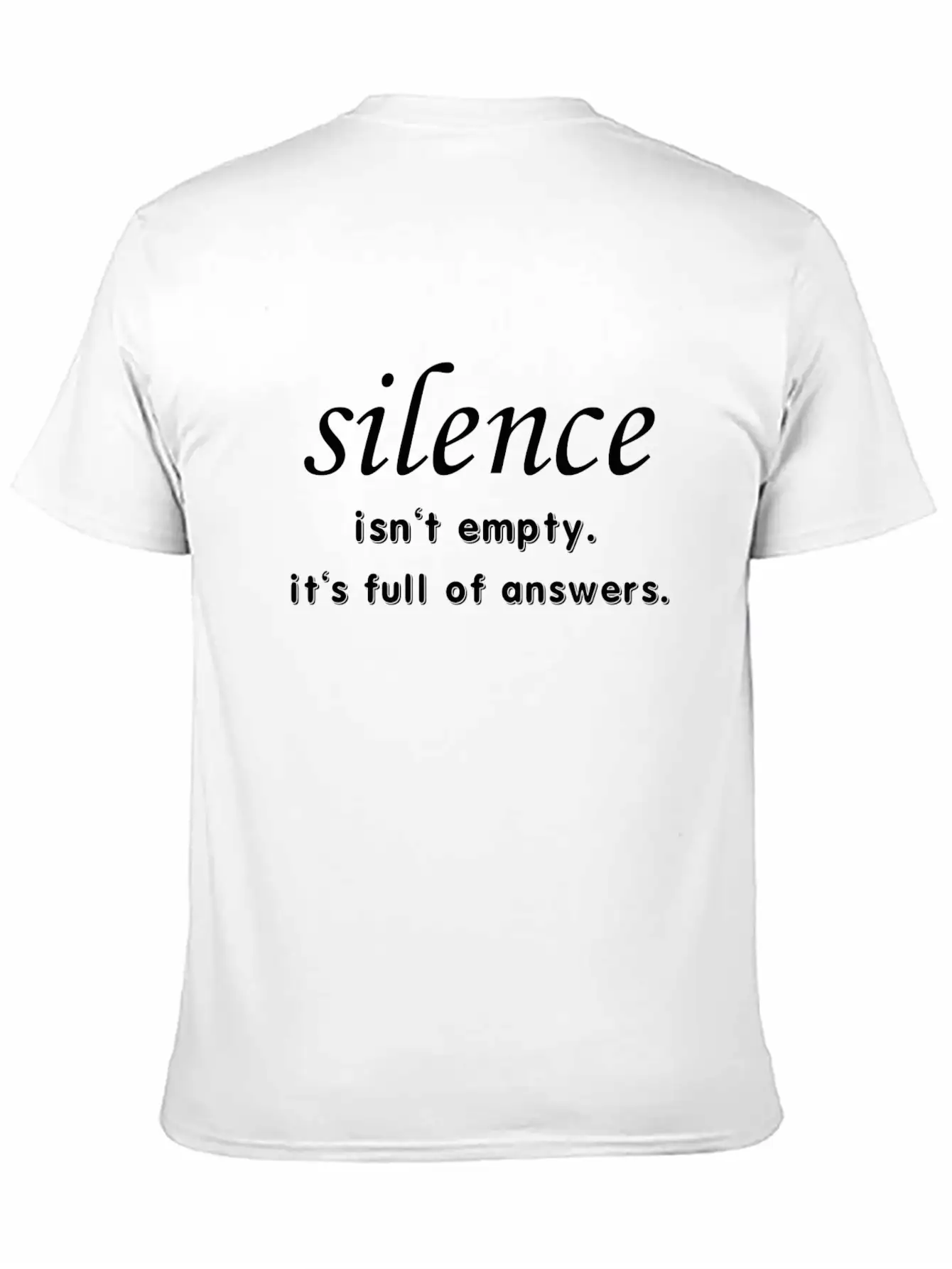 Silence Isn't Empty.It's Full Of Answers. Casual Graphic T-Shirt – Simple And Comfortable Daily Wear