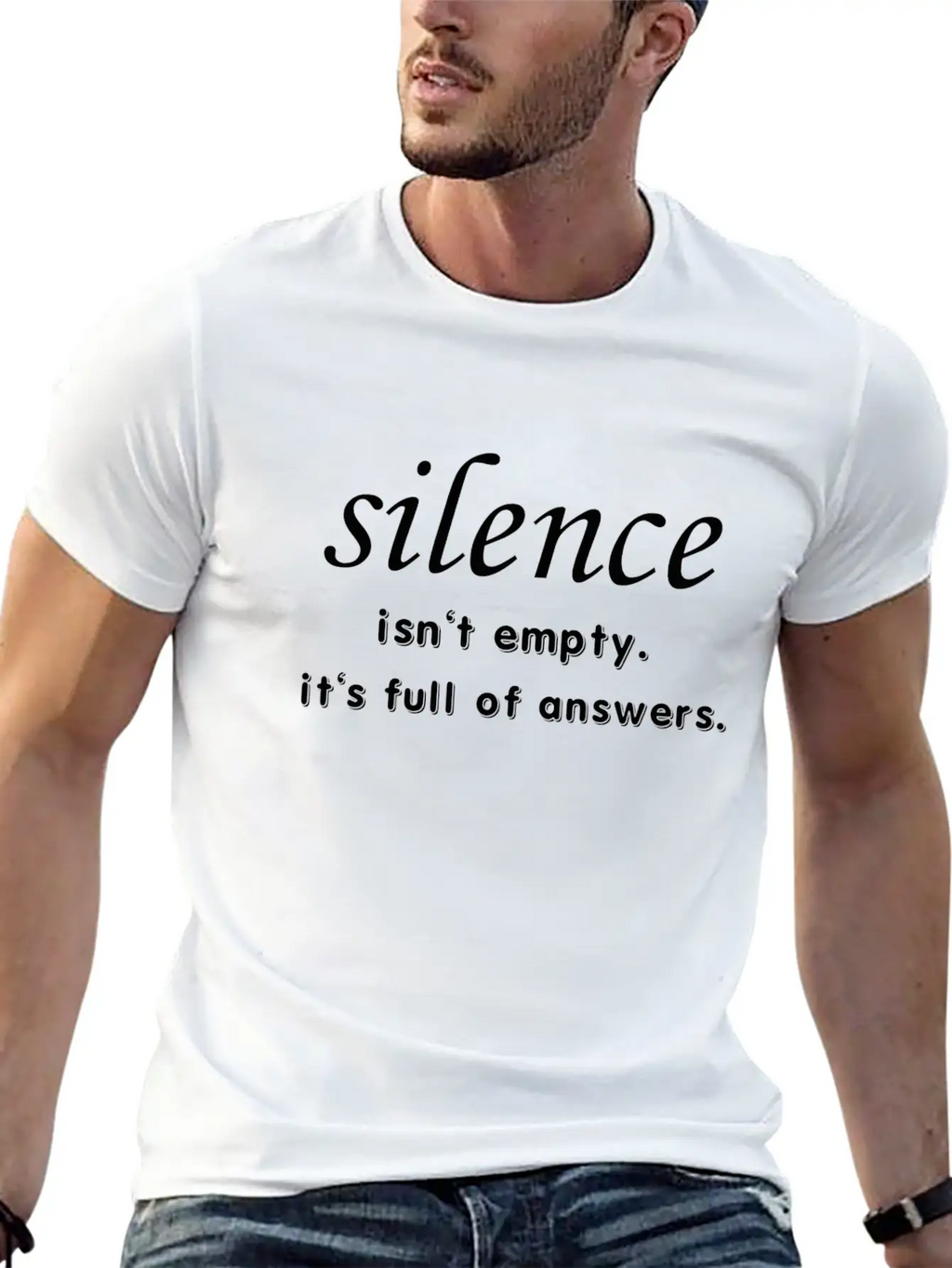 Silence Isn't Empty.It's Full Of Answers. Casual Graphic T-Shirt – Simple And Comfortable Daily Wear