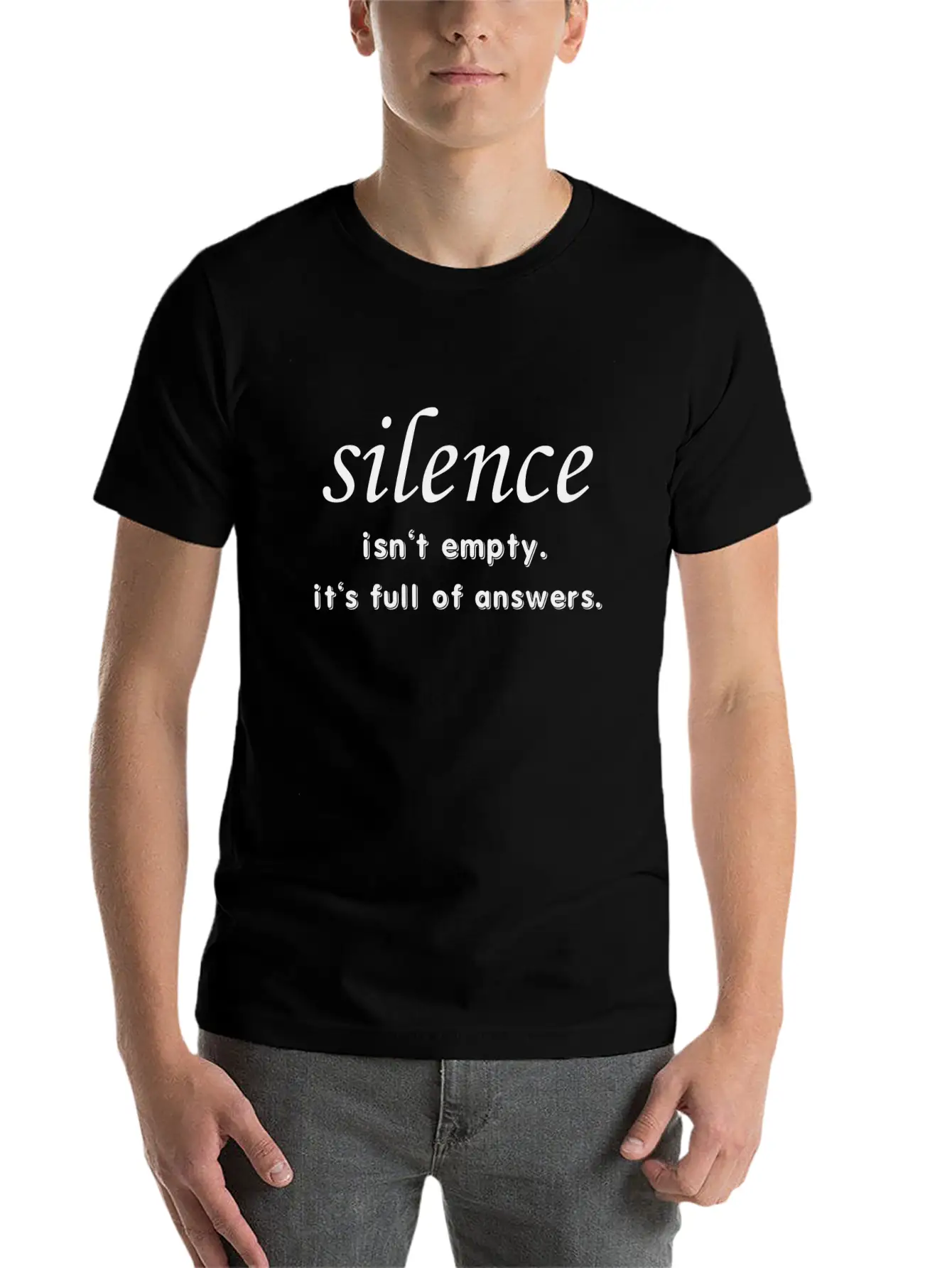 Silence Isn't Empty.It's Full Of Answers. Casual Graphic T-Shirt – Simple And Comfortable Daily Wear