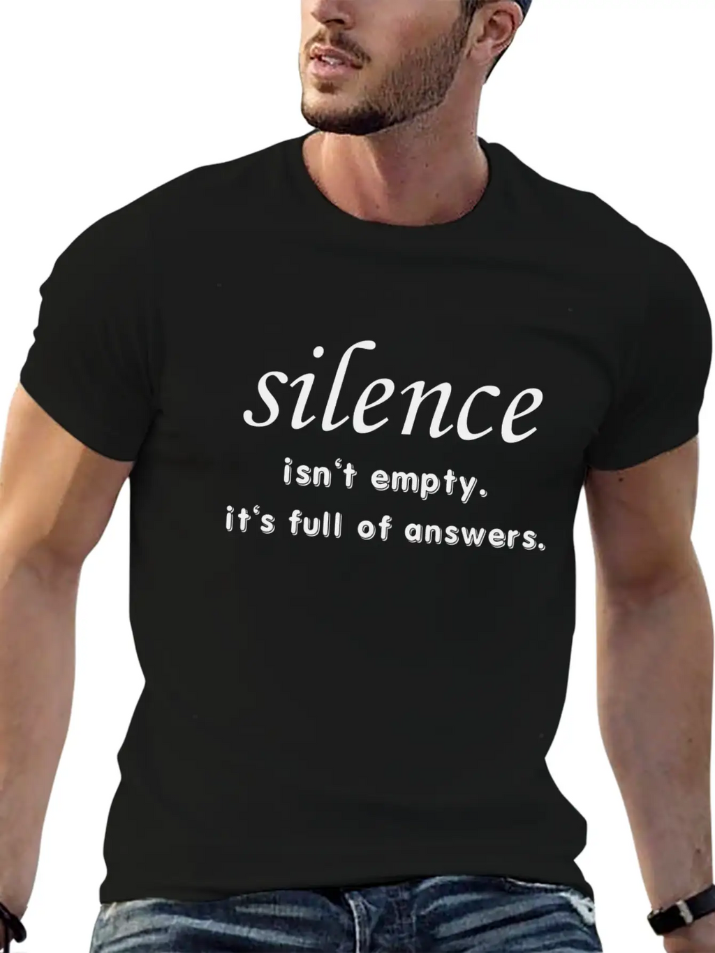 Silence Isn't Empty.It's Full Of Answers. Casual Graphic T-Shirt – Simple And Comfortable Daily Wear