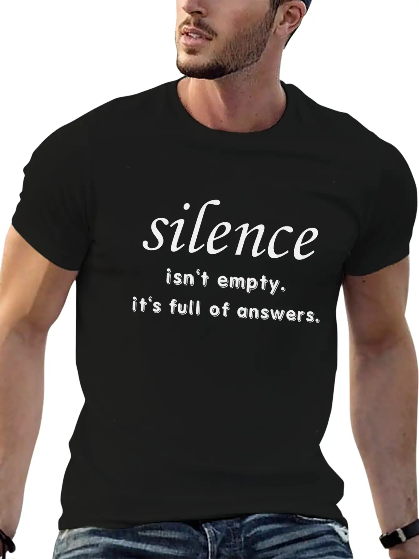 Silence Isn't Empty.It's Full Of Answers. Casual Graphic T-Shirt – Simple And Comfortable Daily Wear