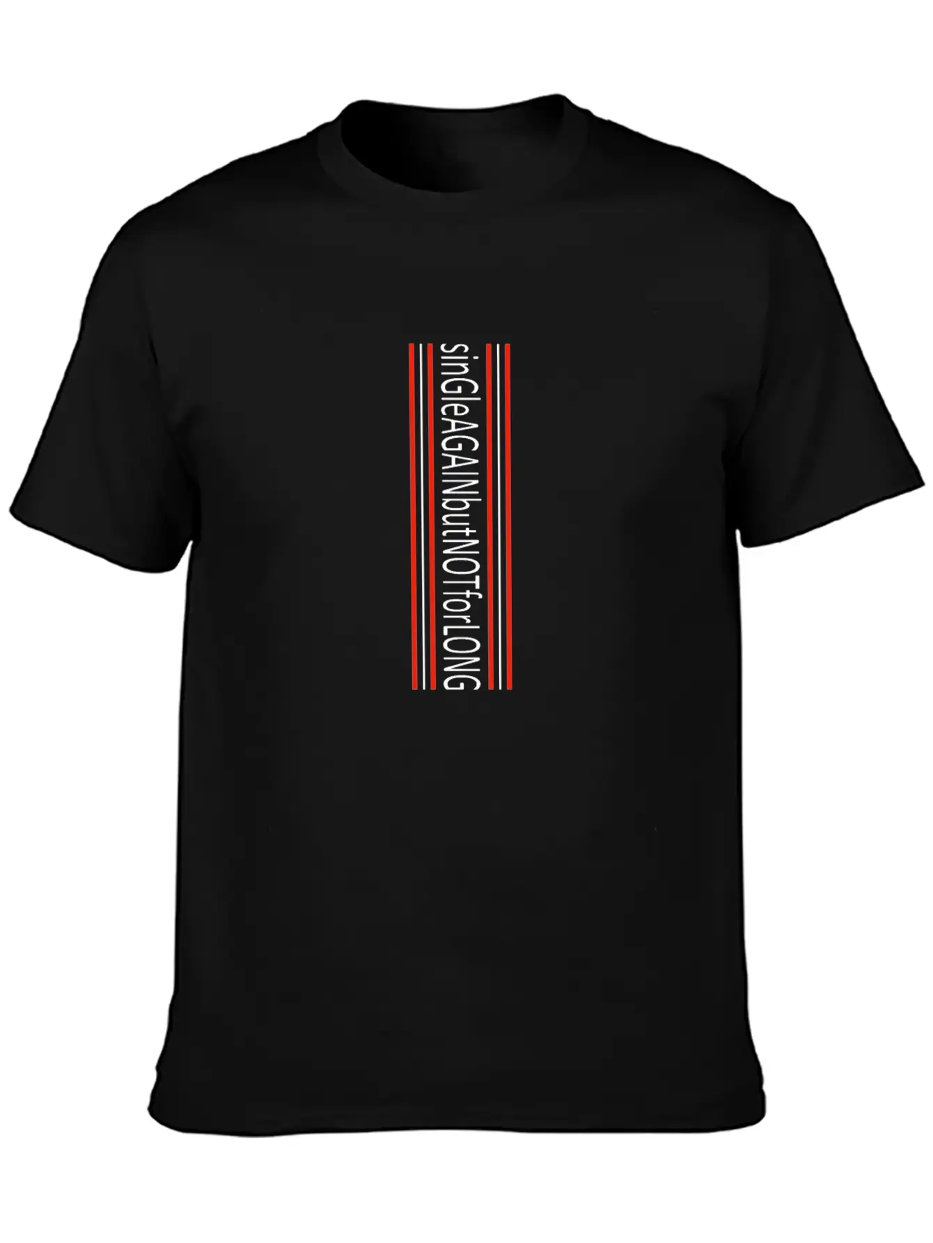 Single And Solo Again But Not For Long Casual Graphic T-Shirt – Simple And Comfortable Daily Wear