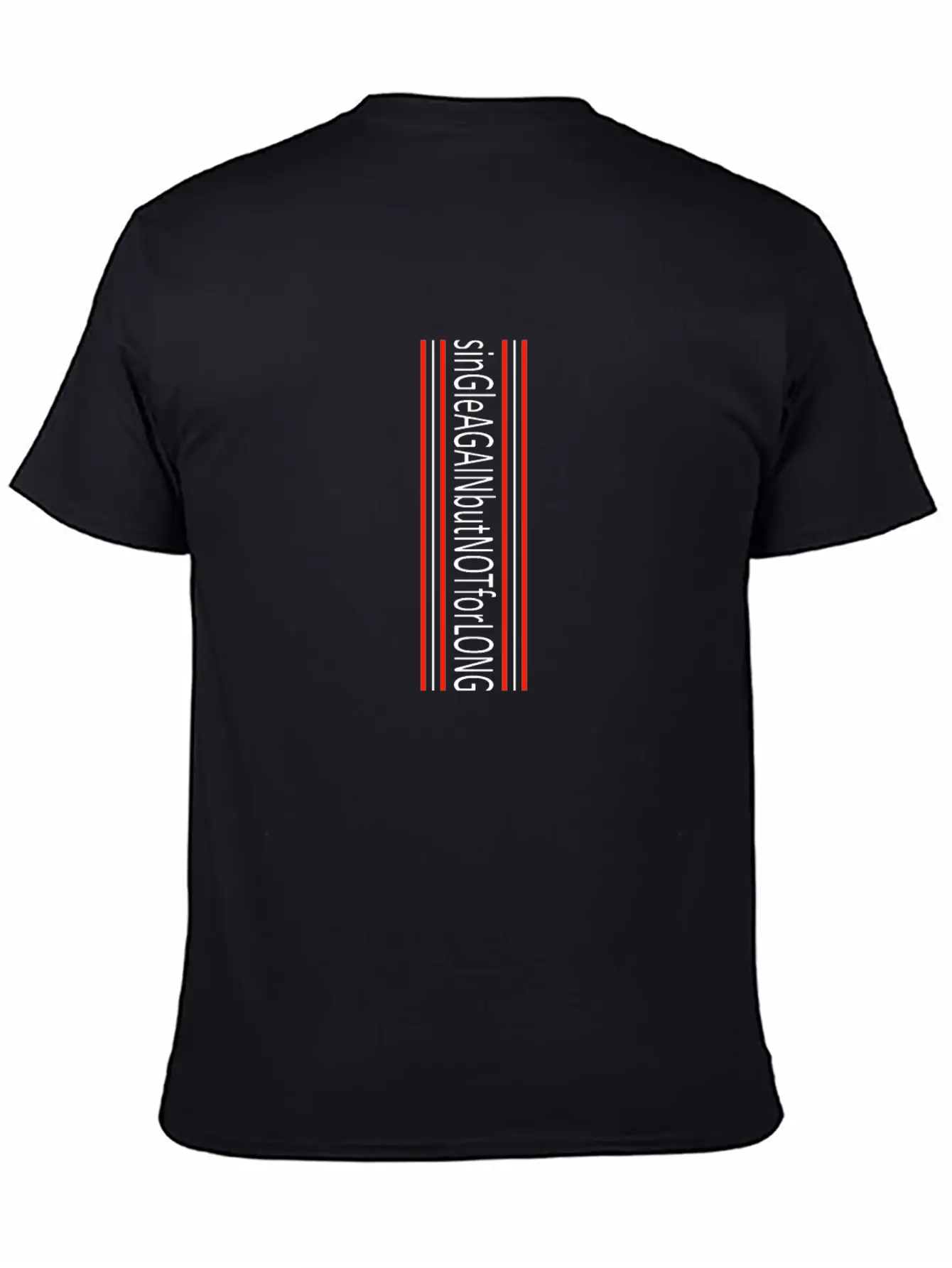 Single And Solo Again But Not For Long Casual Graphic T-Shirt – Simple And Comfortable Daily Wear