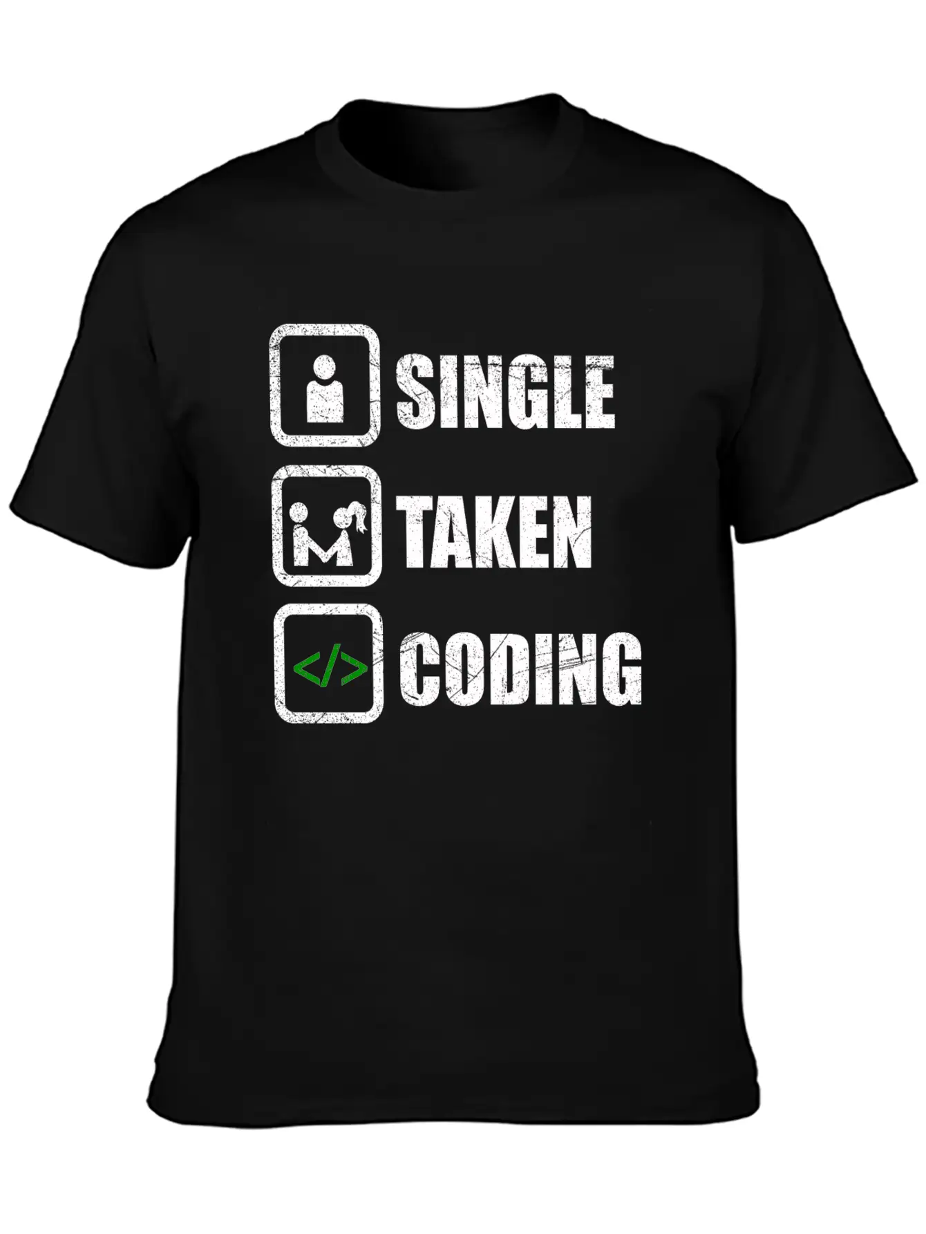 Single Taken Coding Funny Developer Gift Idea Unisex Casual T-Shirt – Clean Design For Daily Comfort