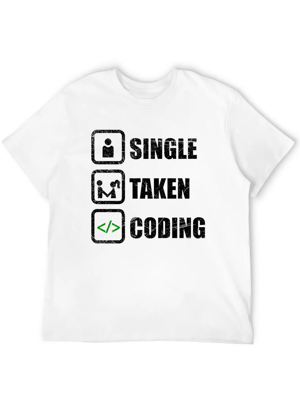 Single Taken Coding Funny Developer Gift Idea Unisex Casual T-Shirt – Clean Design For Daily Comfort