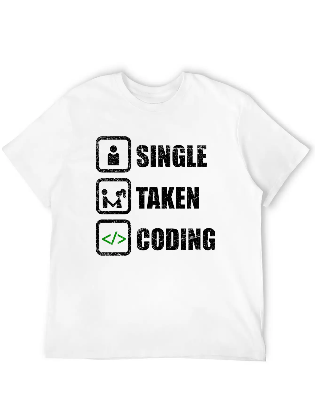 Single Taken Coding Funny Developer Gift Idea Unisex Casual T-Shirt – Clean Design For Daily Comfort