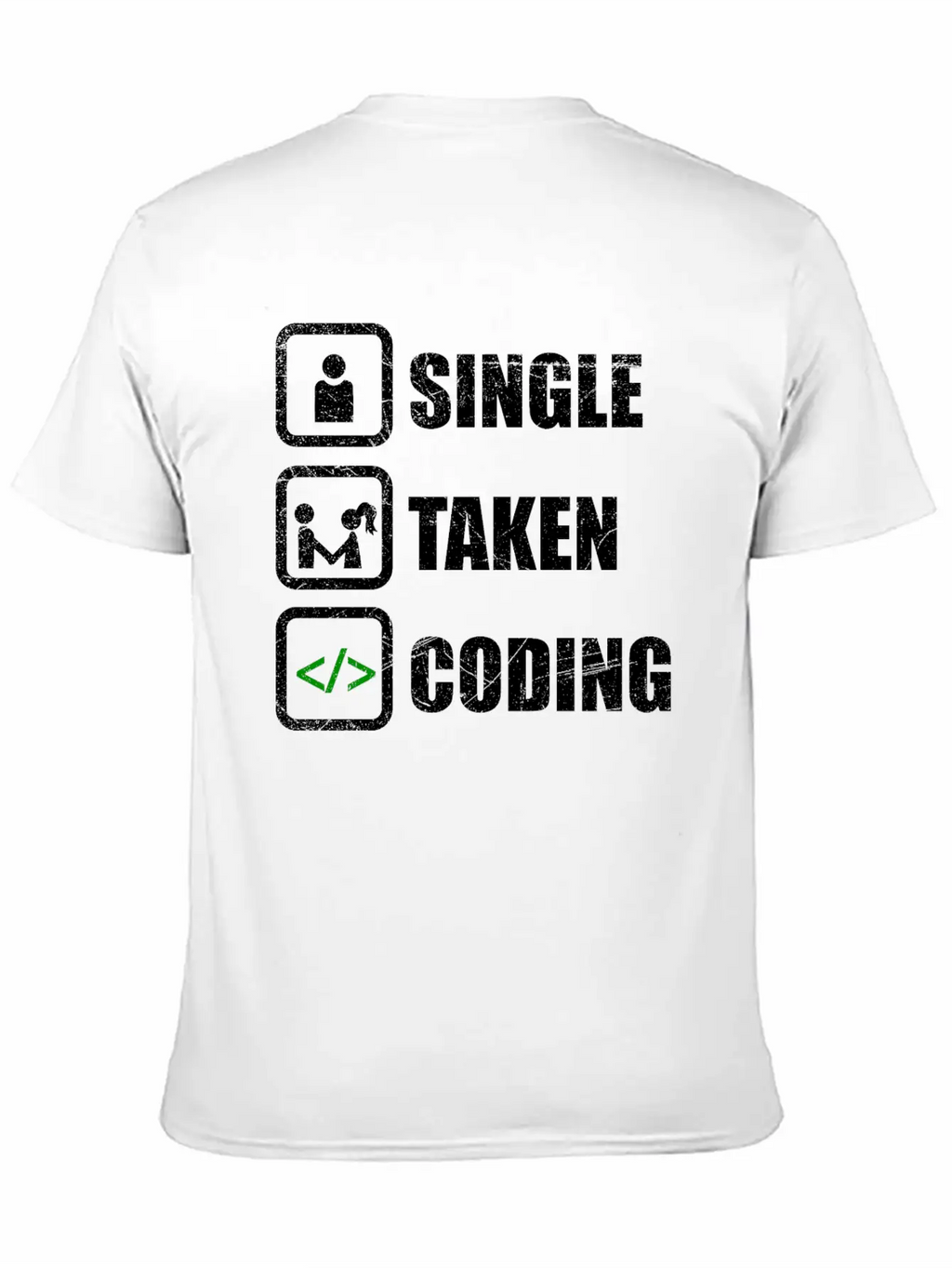 Single Taken Coding Funny Developer Gift Idea Unisex Casual T-Shirt – Clean Design For Daily Comfort