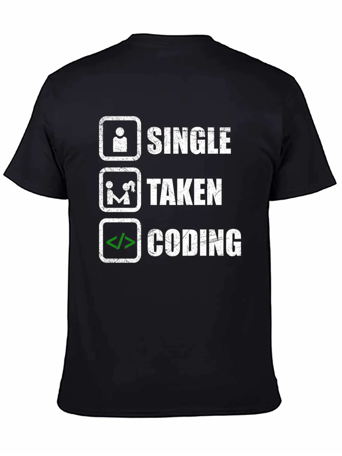 Single Taken Coding Funny Developer Gift Idea Unisex Casual T-Shirt – Clean Design For Daily Comfort