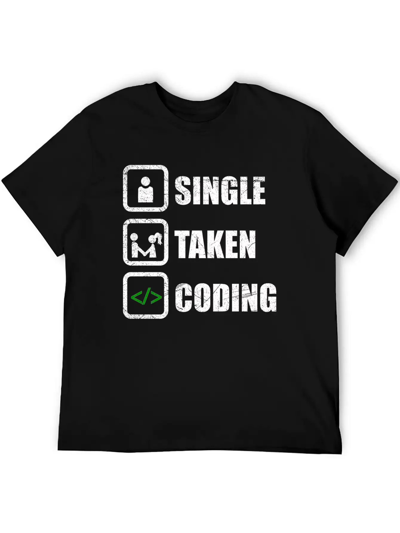 Single Taken Coding Funny Developer Gift Idea Unisex Casual T-Shirt – Clean Design For Daily Comfort