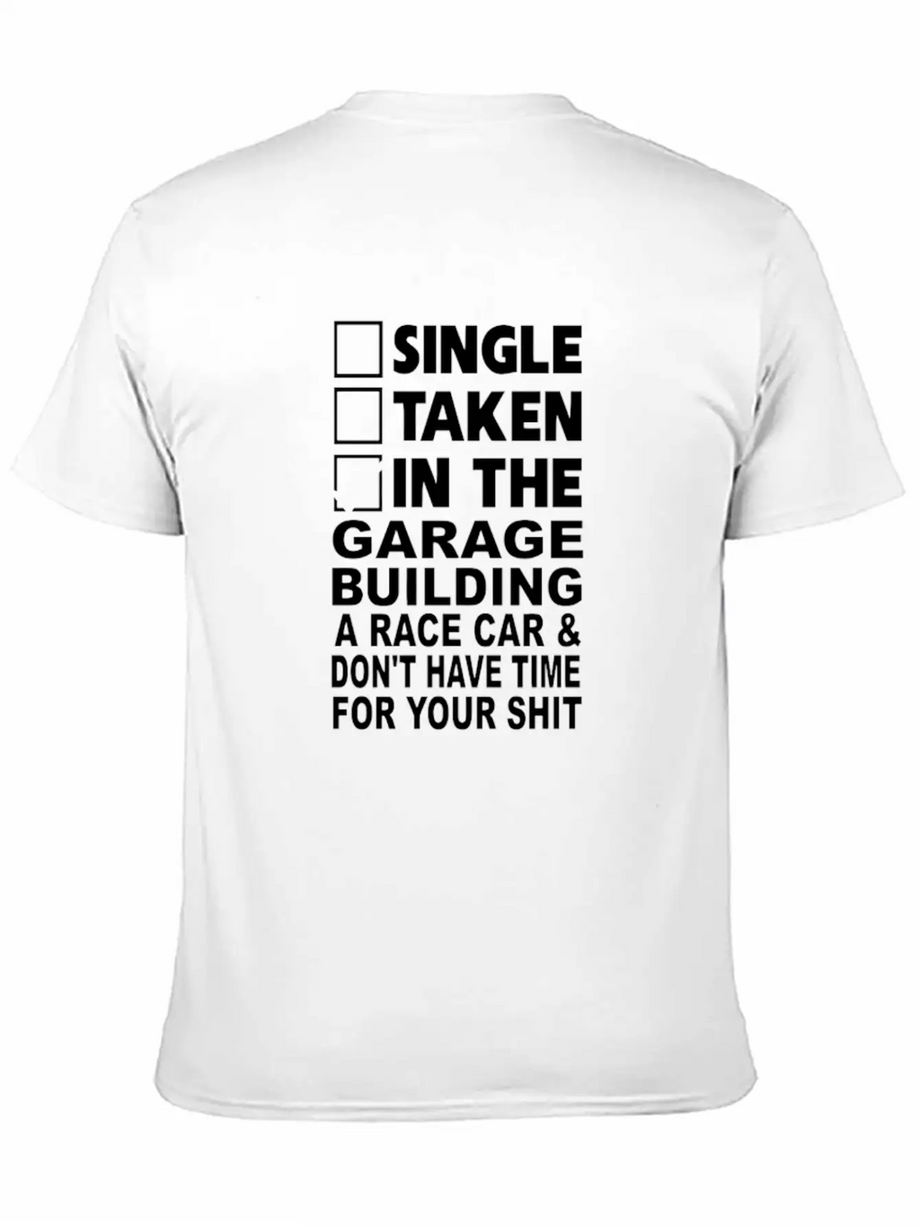 Single Taken In The Garage Building A Race Car Unisex Casual T-Shirt – Clean Design For Daily Comfort