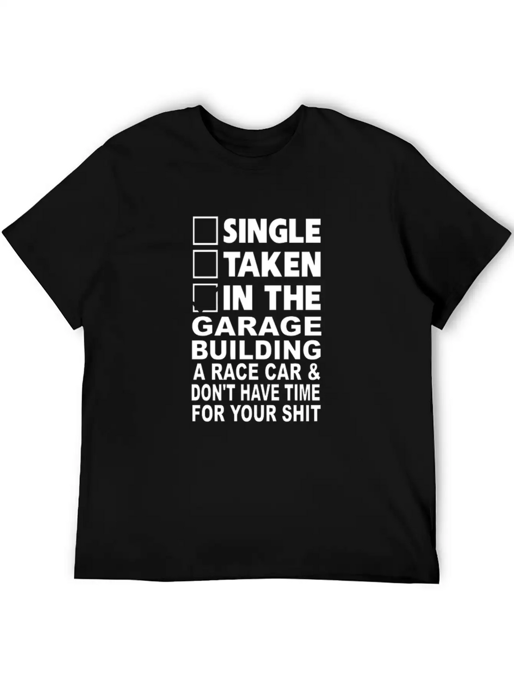 Single Taken In The Garage Building A Race Car Unisex Casual T-Shirt – Clean Design For Daily Comfort
