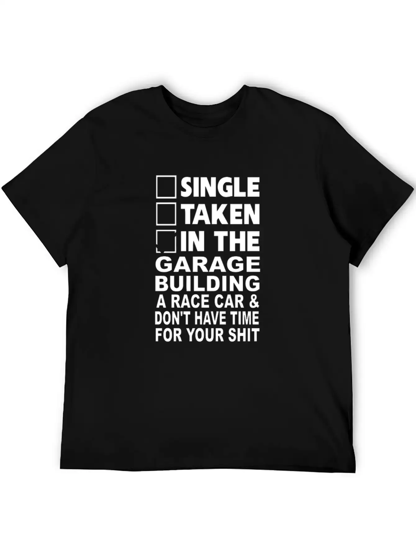 Single Taken In The Garage Building A Race Car Unisex Casual T-Shirt – Clean Design For Daily Comfort