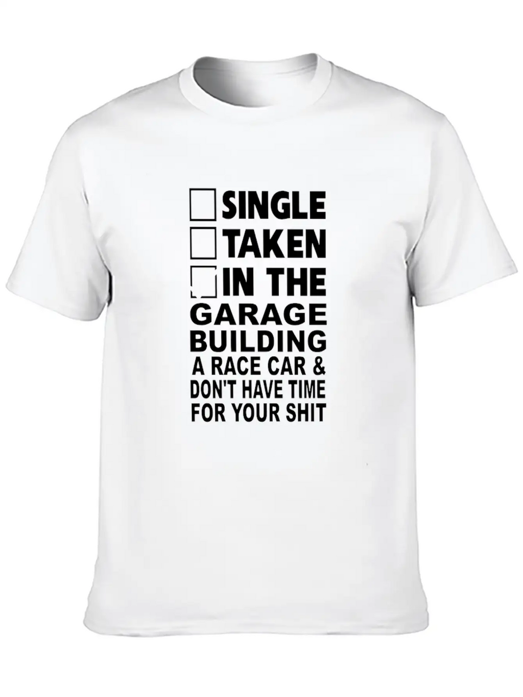 Single Taken In The Garage Building A Race Car Unisex Casual T-Shirt – Clean Design For Daily Comfort