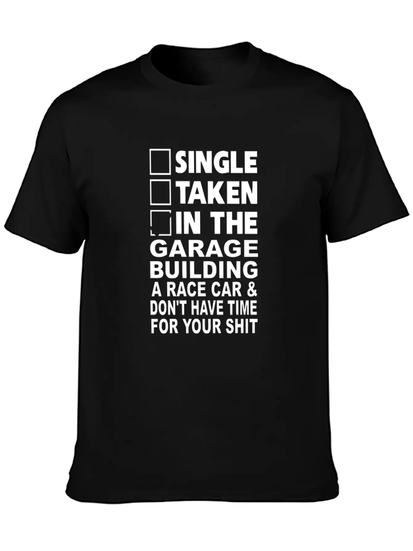 Single Taken In The Garage Building A Race Car Unisex Casual T-Shirt – Clean Design For Daily Comfort