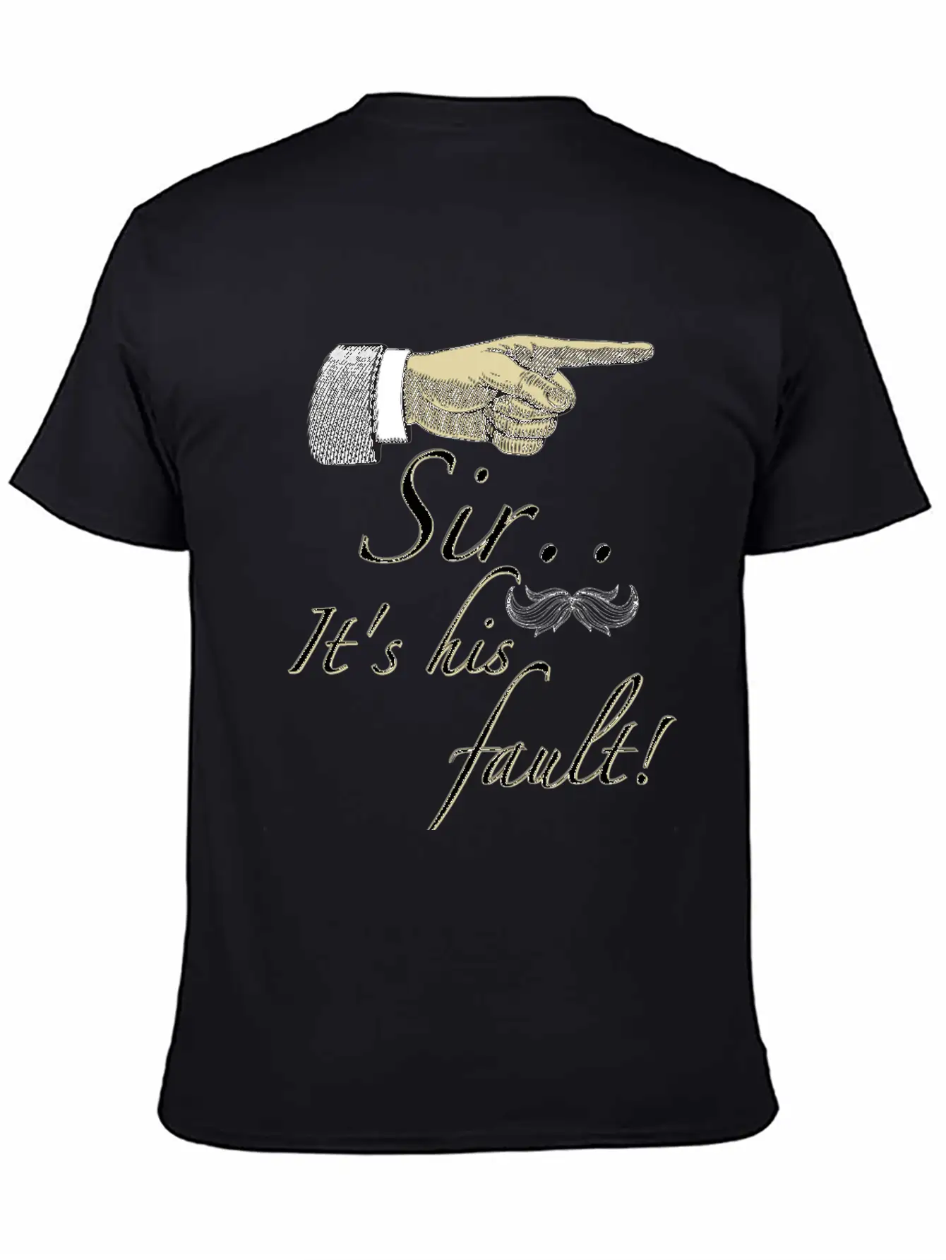 Sir Its His Fault Unisex Short Sleeve Soft Cotton T-Shirt – Casual Everyday Wear