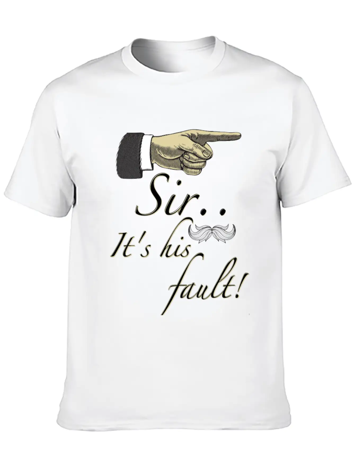 Sir Its His Fault Unisex Short Sleeve Soft Cotton T-Shirt – Casual Everyday Wear