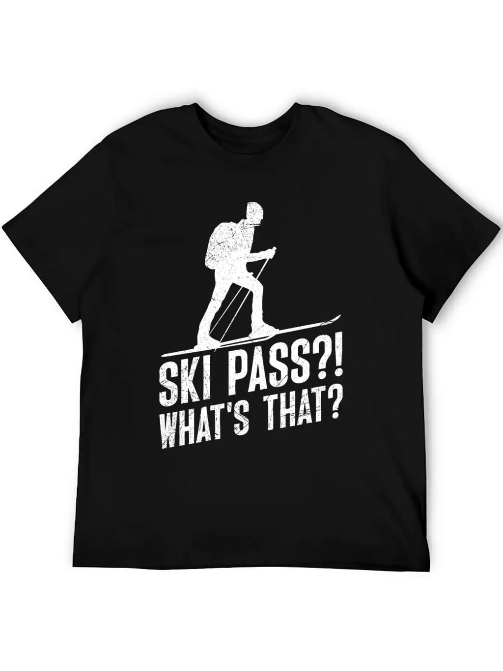 Ski Touring Ski Pass? What's That? Touring Ski Unisex Casual T-Shirt – Clean Design For Daily Comfort