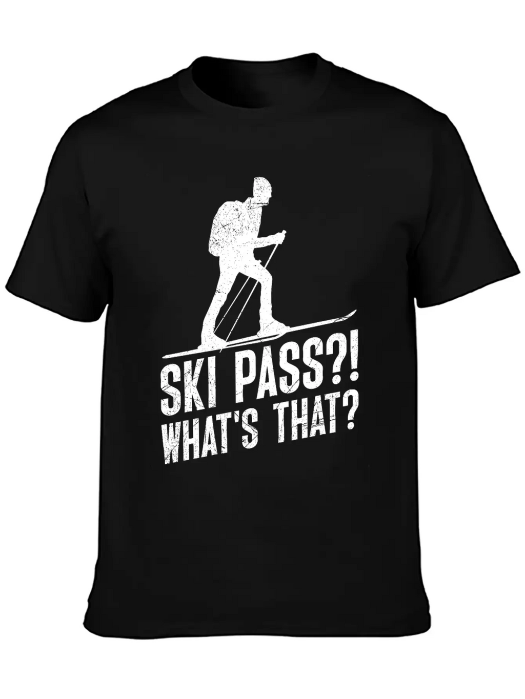 Ski Touring Ski Pass? What's That? Touring Ski Unisex Casual T-Shirt – Clean Design For Daily Comfort