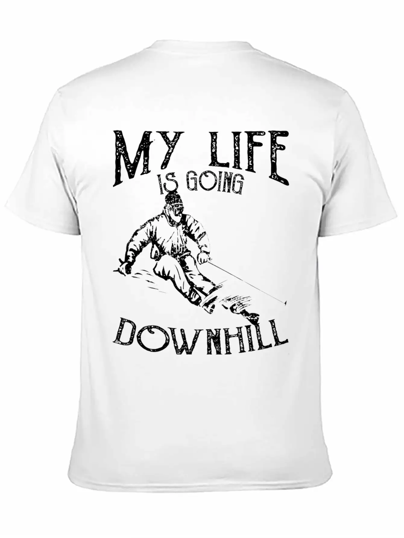 Skiing Down Hill Saying Essential Cotton Tee For Daily Outfits – Unisex Style