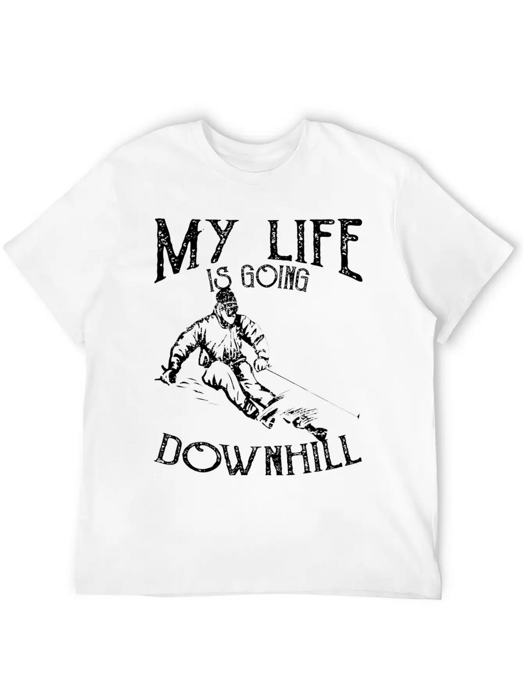 Skiing Down Hill Saying Essential Cotton Tee For Daily Outfits – Unisex Style