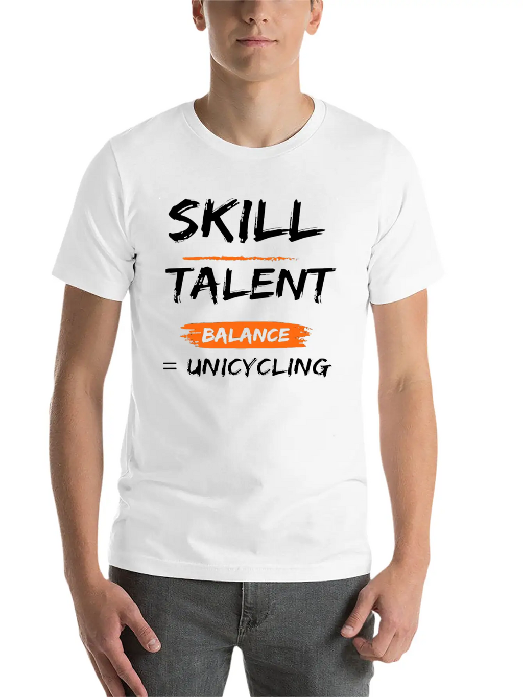 Skill Talent Balance = Unicycling Unisex Casual T-Shirt – Clean Design For Daily Comfort