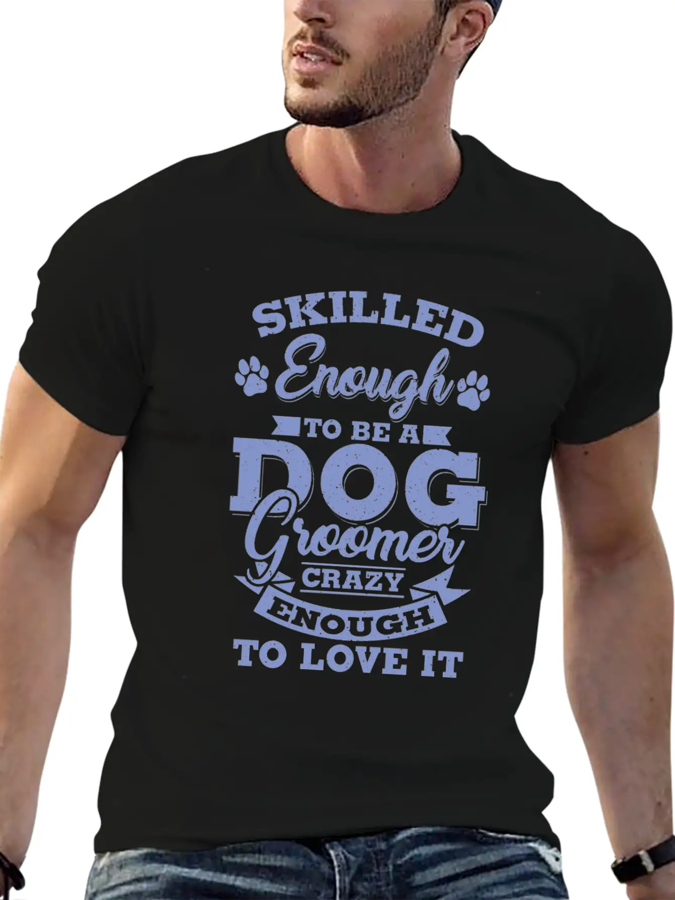 Skilled Dog Groomer Gift Print Pet Grooming Pet Unisex Short Sleeve Soft Cotton T-Shirt – Casual Everyday Wear