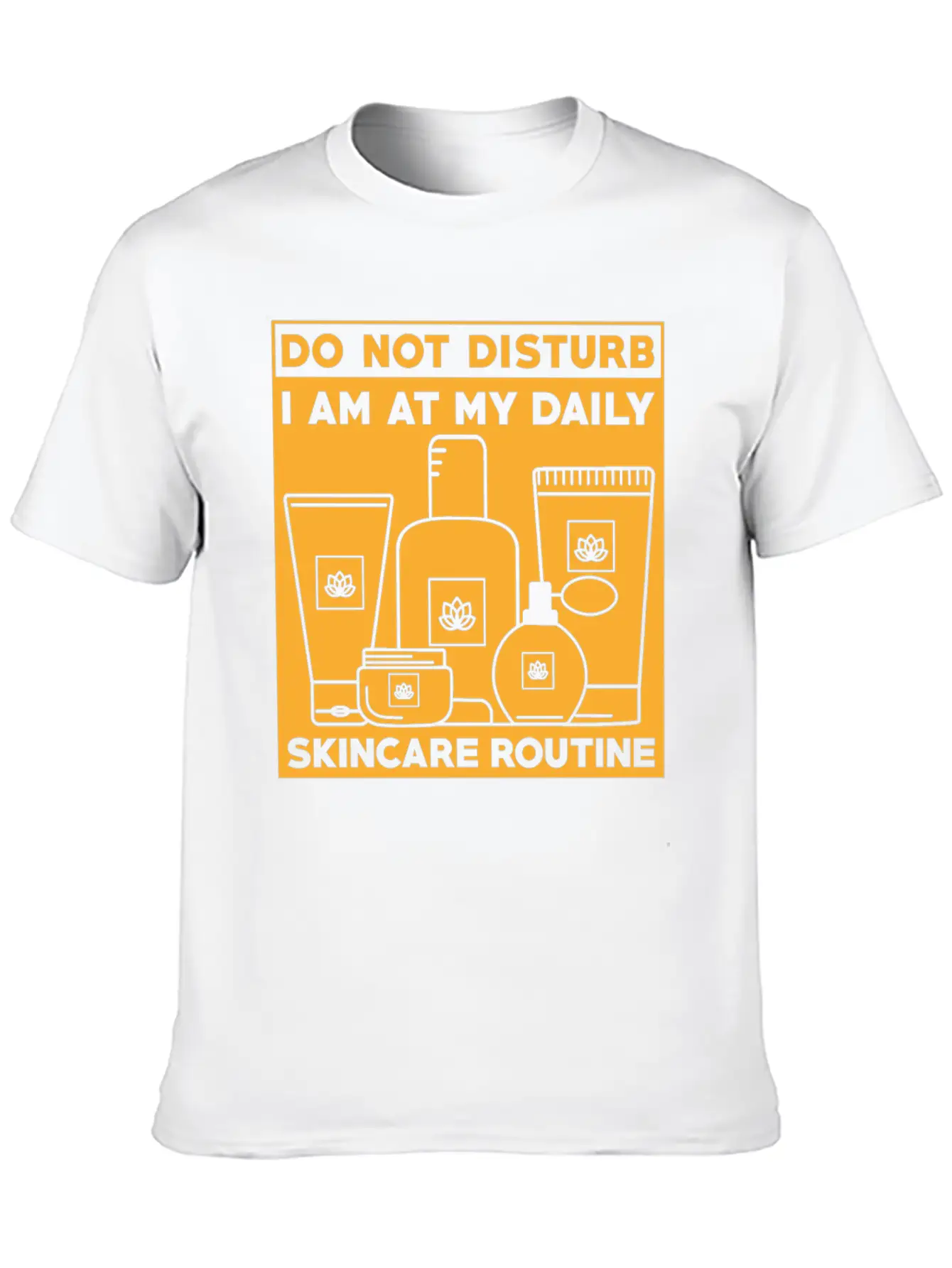 Skincare Routine Funny Design Do Not Disturb Unisex Casual T-Shirt – Clean Design For Daily Comfort
