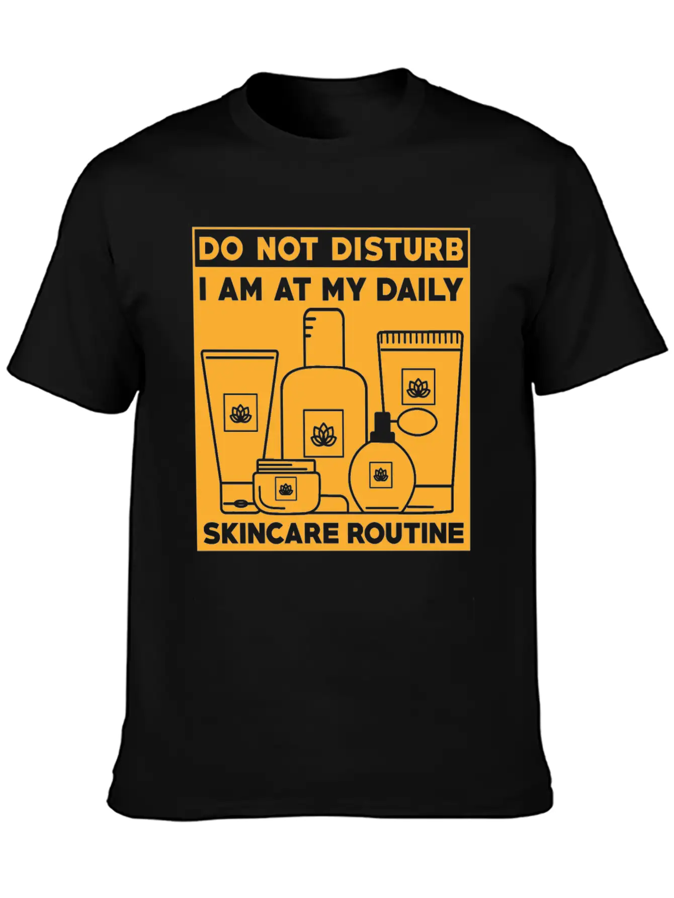 Skincare Routine Funny Design Do Not Disturb Unisex Casual T-Shirt – Clean Design For Daily Comfort