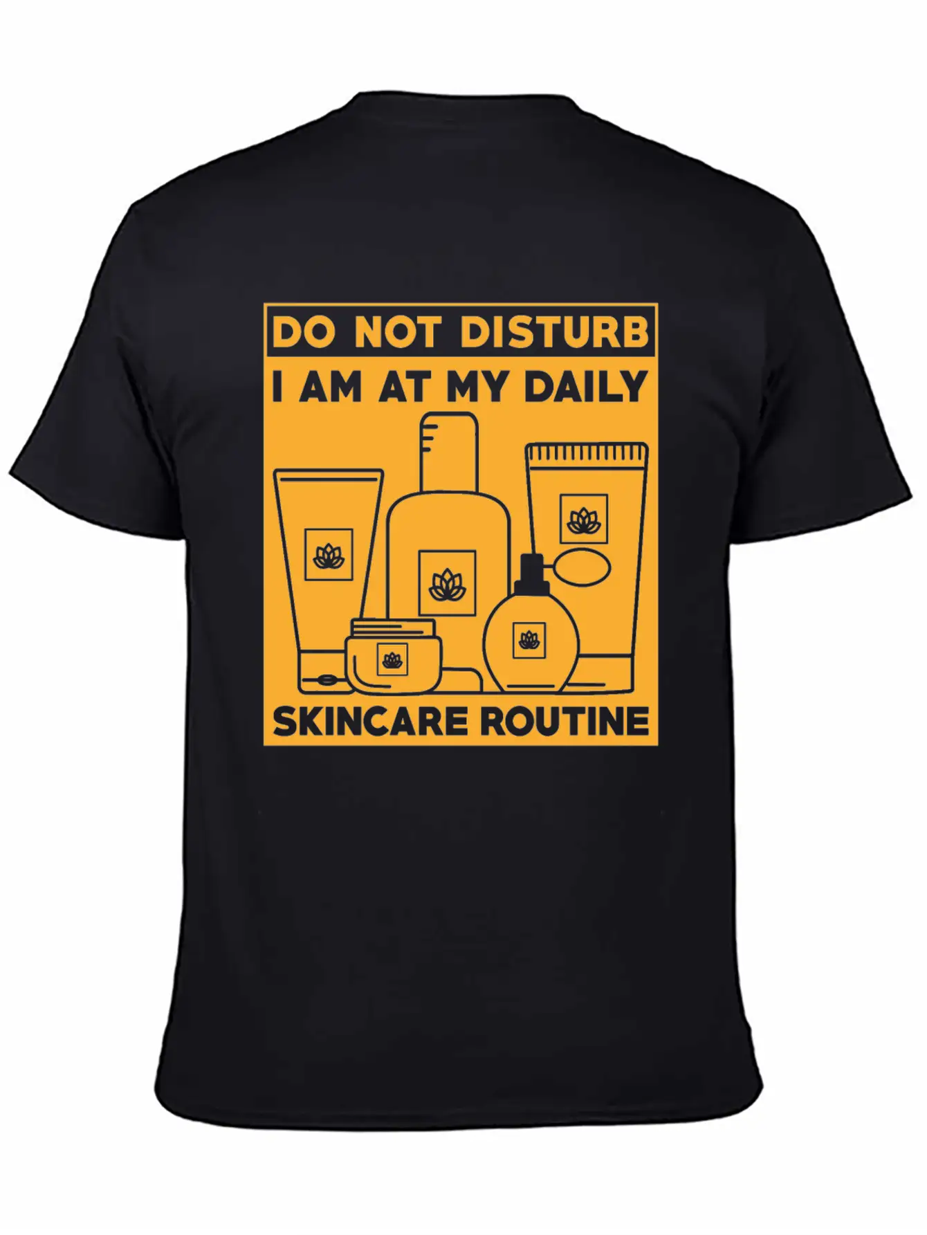 Skincare Routine Funny Design Do Not Disturb Unisex Casual T-Shirt – Clean Design For Daily Comfort