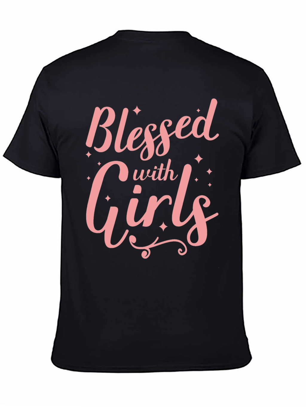 Blessed with Girls T-Shirt - Soft Cotton Crew Neck