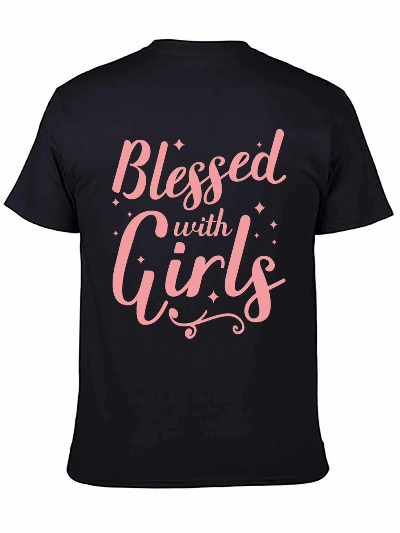 Blessed with Girls T-Shirt - Soft Cotton Crew Neck