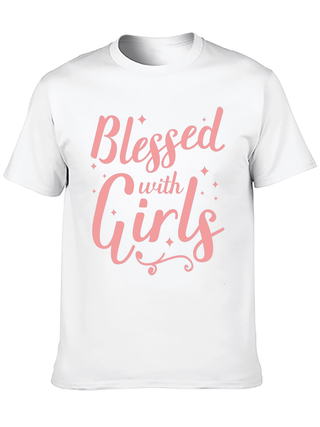 Blessed with Girls T-Shirt - Soft Cotton Crew Neck