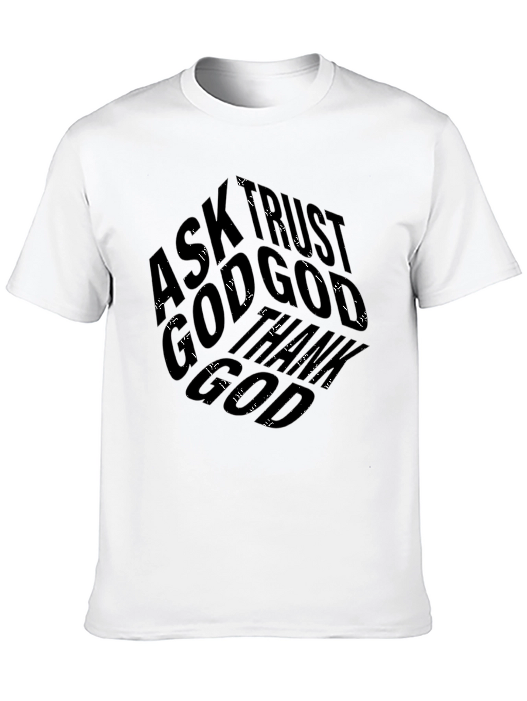 Ask Trust God Black Graphic T-Shirt