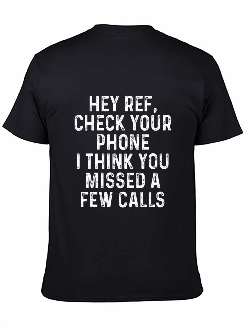 Funny Referee T-Shirt - Missed Calls Graphic Tee