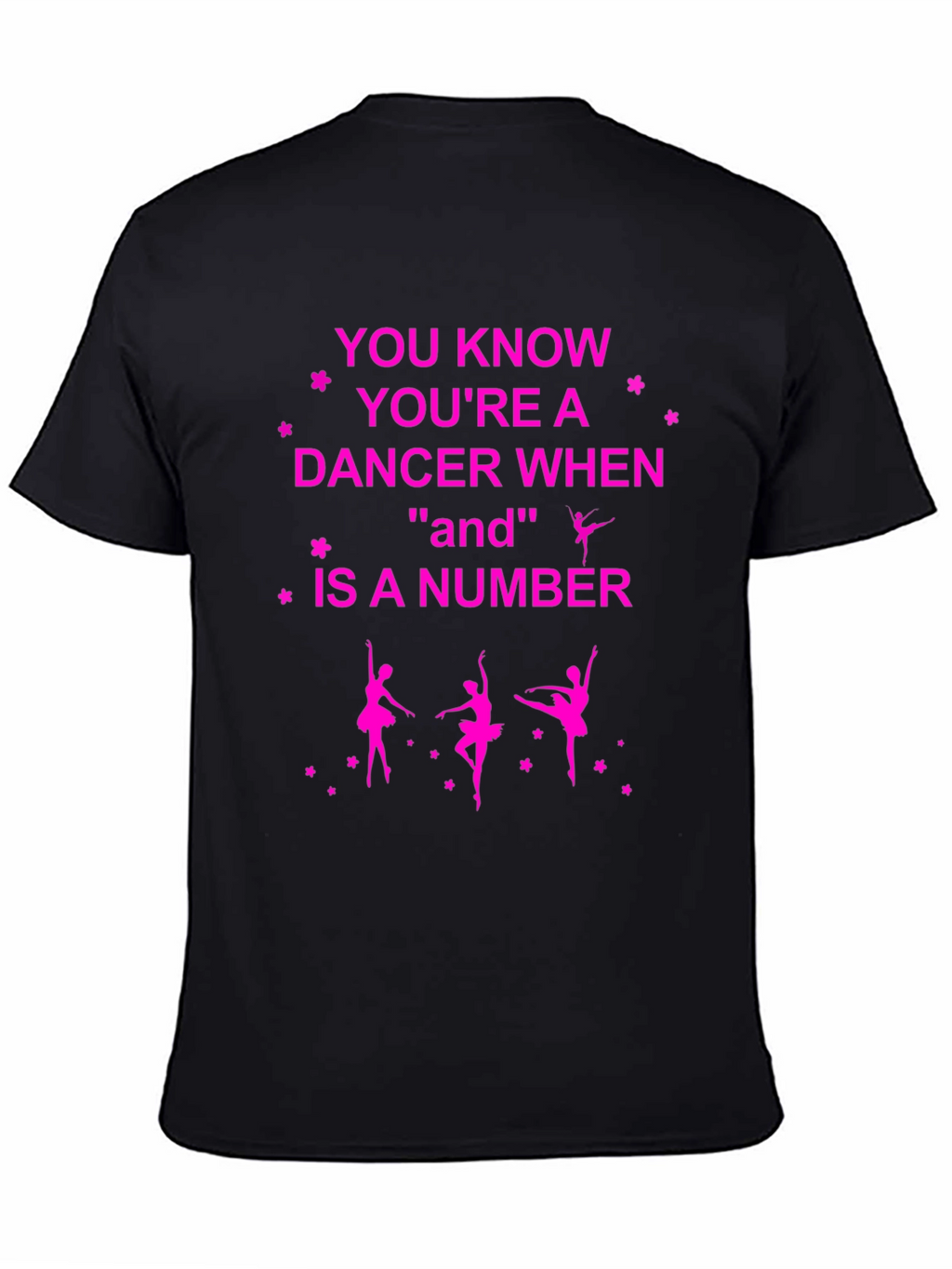Dancer Graphic T-Shirt - And Is A Number