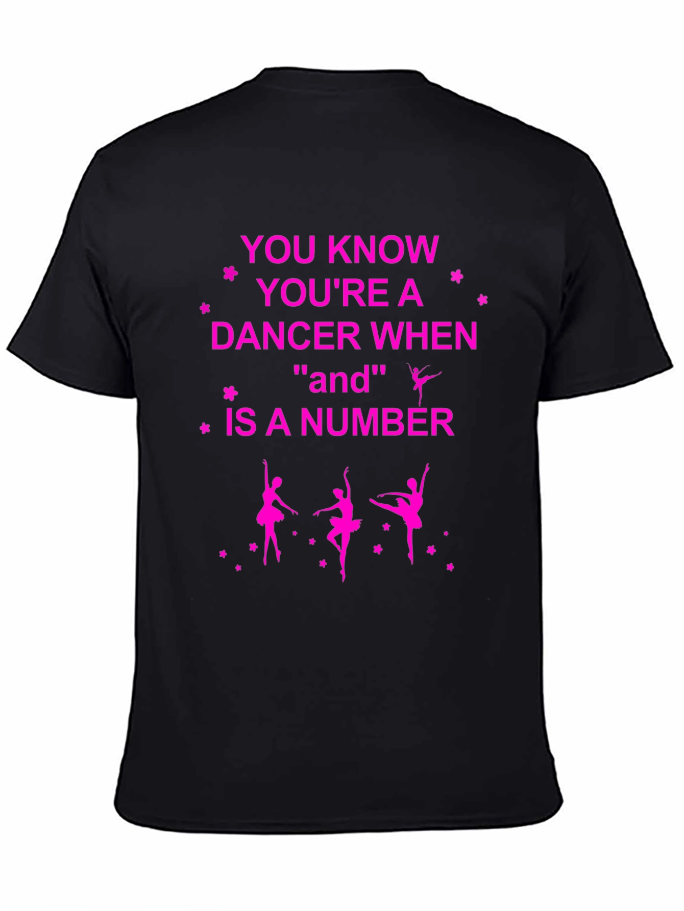 Dancer Graphic T-Shirt - And Is A Number